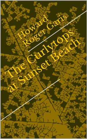The Curlytops at Sunset Beach; Or, What Was Found in the Sand